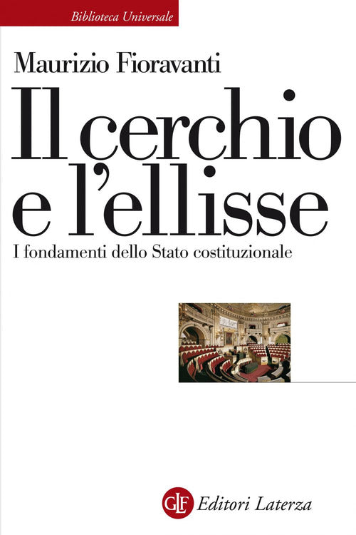 Il cerchio e l’ellisse. I fondamenti dello Stato costituzionale