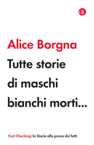 Tutte storie di maschi bianchi morti…