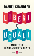 Liberi e uguali. Manifesto per una societ giusta