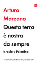 Questa terra nostra da sempre.Israele e Palestina