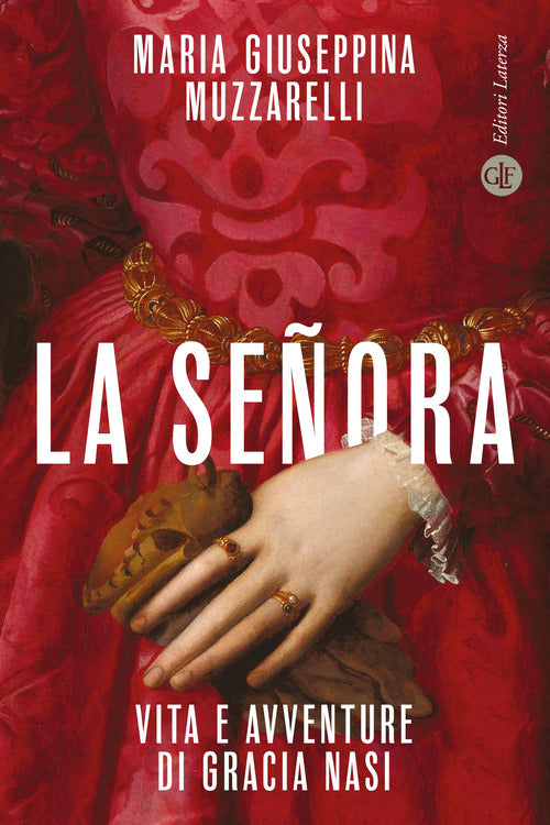 La seora. Vita e avventure di Gracia Nasi