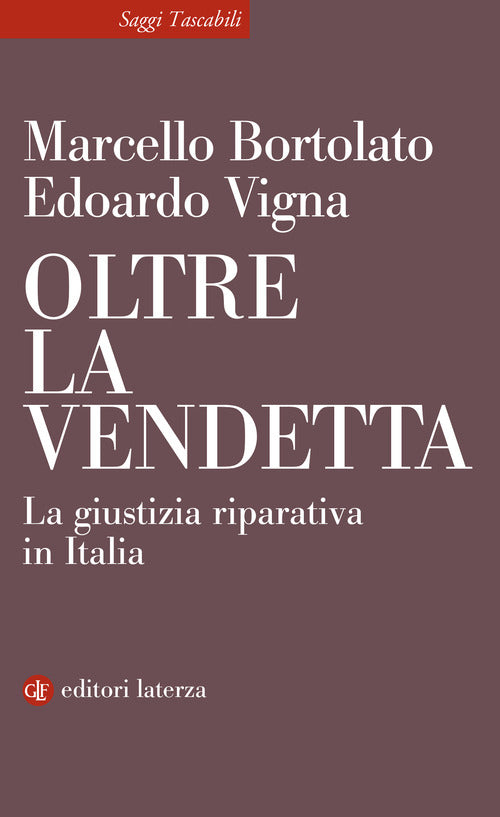 Oltre la vendetta. La giustizia riparativa in Italia