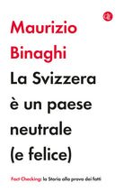 La Svizzera un paese neutrale (e felice)