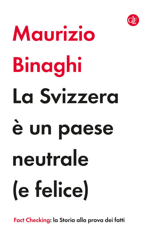 La Svizzera un paese neutrale (e felice)
