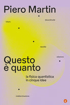 Questo quanto. La fisica quantistica in cinque idee