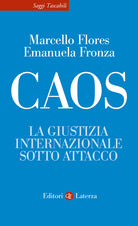 Caos. La giustizia internazionale sotto attacco