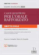 Casi e questioni per l'orale rafforzato. Diritto civile con profili pratico-processuali. Esame avvocato 2023