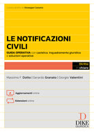Le notificazioni civili. Guida operativa con casistica applicativa, esempi pratici e soluzioni alle questioni pi complesse