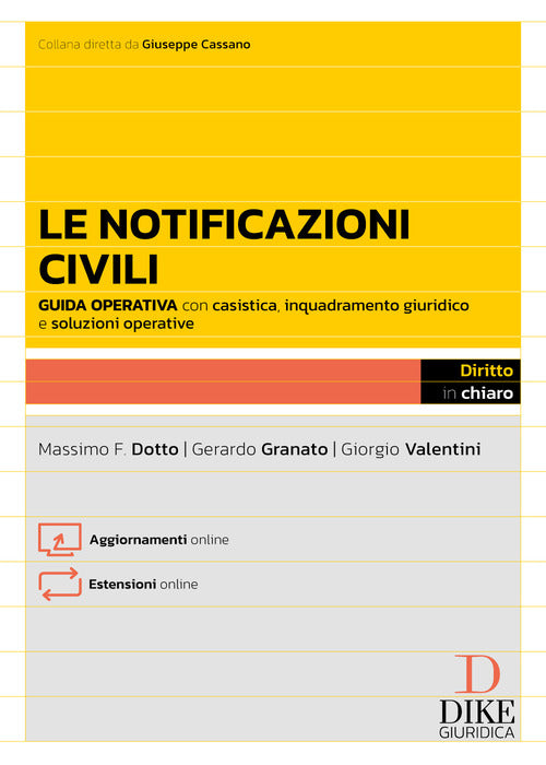 Le notificazioni civili. Guida operativa con casistica applicativa, esempi pratici e soluzioni alle questioni pi complesse