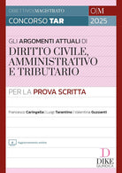 Gli argomenti pi attuali di diritto civile, amministrativo e tributario per la prova scritta