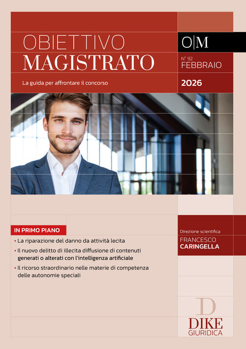 Obiettivo magistrato. La guida per affrontare il concorso. Vol. 92: Febbraio 2026