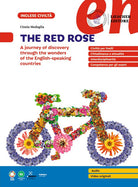 The Red Rose. A journey of discovery through the wonders of the English-speaking countries. Per le Scuole superiori