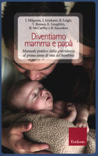 Diventiamo mamma e pap. Manuale pratico: dalla gravidanza al primo anno di vita del bambino