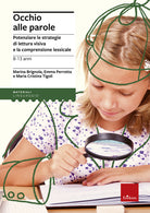 Occhio alle parole. Potenziare le strategie di lettura visiva e la comprensione lessicale (8-13 anni)