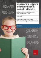 Imparare a leggere e scrivere con il metodo sillabico. Vol. 3: Avviamento e consolidamento delle sillabe CVC e CCV