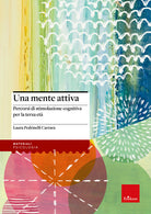 Una mente attiva. Percorsi di stimolazione cognitiva per la terza età