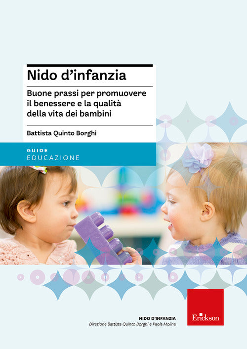 Nido d'infanzia. Buone prassi per promuovere il benessere e la qualità della vita dei bambini