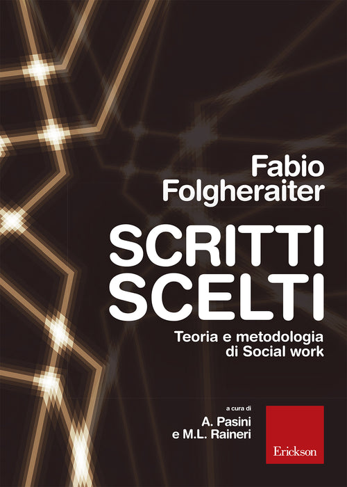 Scritti scelti. Teoria e metodologia di social work
