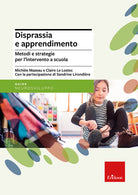 Disprassia e apprendimento. Metodi e strategie per l'intervento a scuola