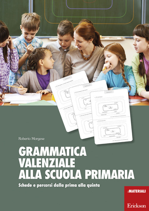 Grammatica valenziale con la Lim. Attività per la scuola primaria