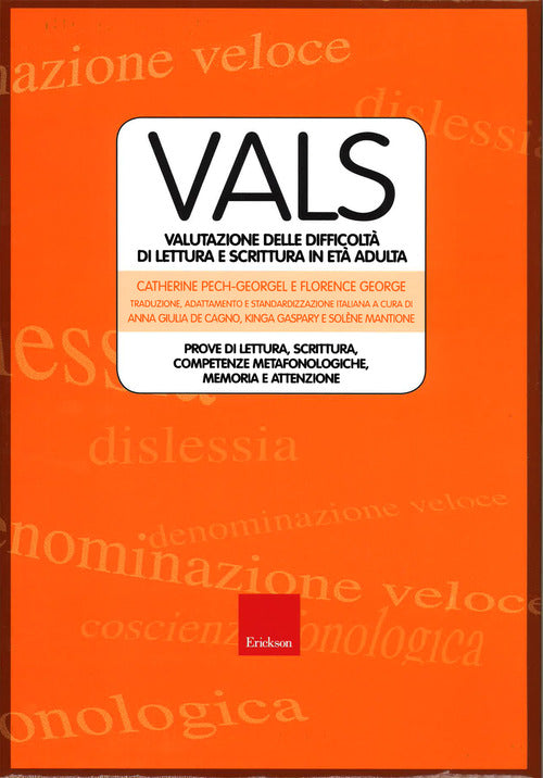 Vals. Valutazione delle difficolt di lettura e scrittura in et adulta. Prove di lettura, scrittura. competenze metafonologiche, memoria e attenzione