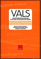Vals. Valutazione delle difficolt di lettura e scrittura in et adulta. Prove di lettura, scrittura. competenze metafonologiche, memoria e attenzione