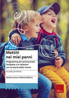 Mettiti nei miei panni. Programmare per promuovere l'empatia e le relazioni con la teoria della mente