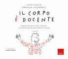 Il corpo è docente. Sguardo, ascolto, contatto: la comunicazione non verbale a scuola