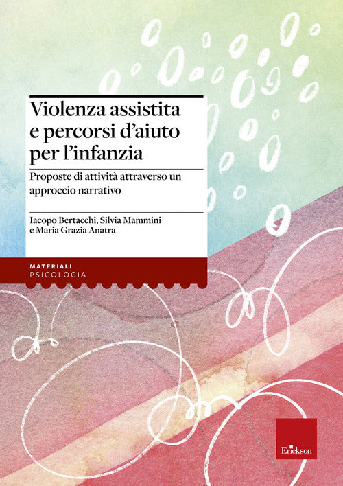 Violenza assistita e percorsi d’aiuto per l’infanzia. Proposte di attività attraverso un approccio narrativo