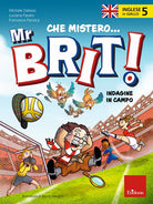 Inglese in giallo. Che mistero mr. Brit!. Vol. 5: Indagine in campo