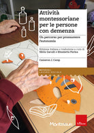 Attività montessoriane per le persone con demenza. Un percorso per promuovere l’autonomia