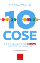 10 cose che un bambino con autismo vorrebbe che tu sapessi