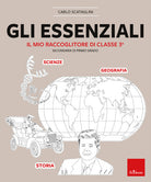 Gli essenziali. Il mio raccoglitore di classe terza. Secondaria di primo grado