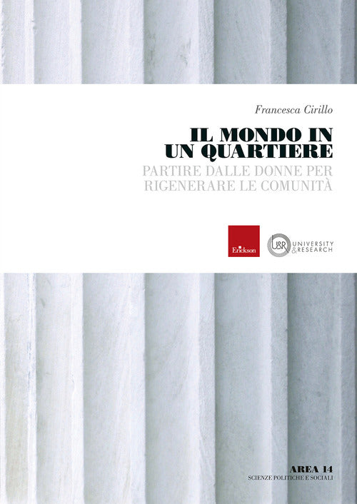Il mondo in un quartiere. Partire dalle donne per rigenerare le comunità