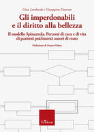 Gli imperdonabili e il diritto alla bellezza. Il modello Spinazzola. Percorsi di cura e di vita di pazienti psichiatrici autori di reato