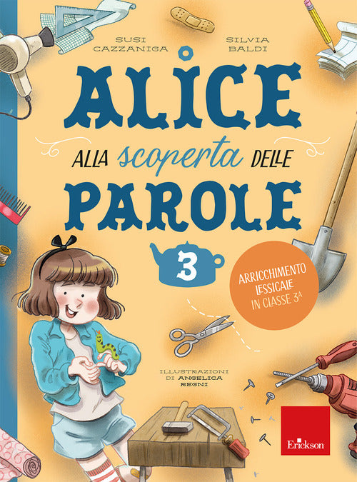 Alice alla scoperta delle parole. Vol. 3: Arricchimento lessicale in classe 3