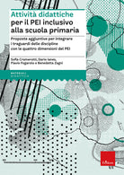 Attivit didattiche per il PEI inclusivo alla scuola primaria. Proposte aggiuntive per integrare i traguardi delle discipline con le quattro dimensioni del PEI. Aggiornato D.M. 153/2023