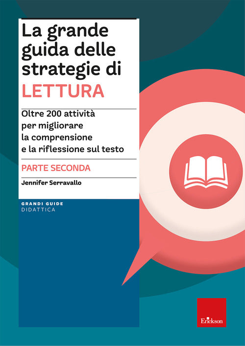 La grande guida delle strategie di lettura. Vol. 2: Oltre 200 attivit per migliorare la comprensione e la riflessione sul testo