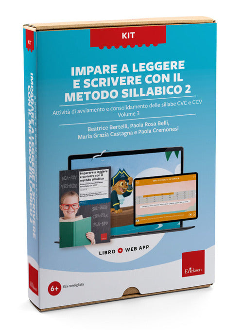 Imparare a leggere e scrivere con il metodo sillabico 2. Vol. 3: Attivit di avviamento e consolidamento delle sillabe CVC e CCV