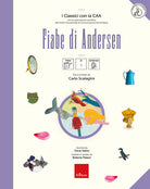Fiabe di Andersen. I classici con la CAA