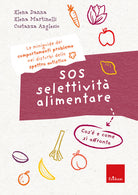 SOS selettivit alimentare. I quaderni dei comportamenti problema nei disturbi dello spettro autistico. Cos' e come si affronta
