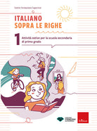 Italiano sopra le righe. Attivit estive per la scuola secondaria di primo grado. Vol. 1