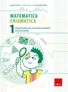 Matematica enigmatica. Attivit estive per la scuola secondaria di primo grado. Vol. 1