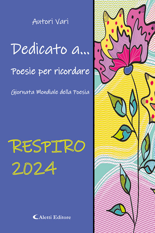 Dedicato a... Poesie per ricordare. Respiro