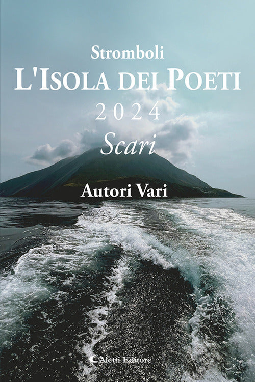 Stromboli l'Isola dei poeti. Scari 2024