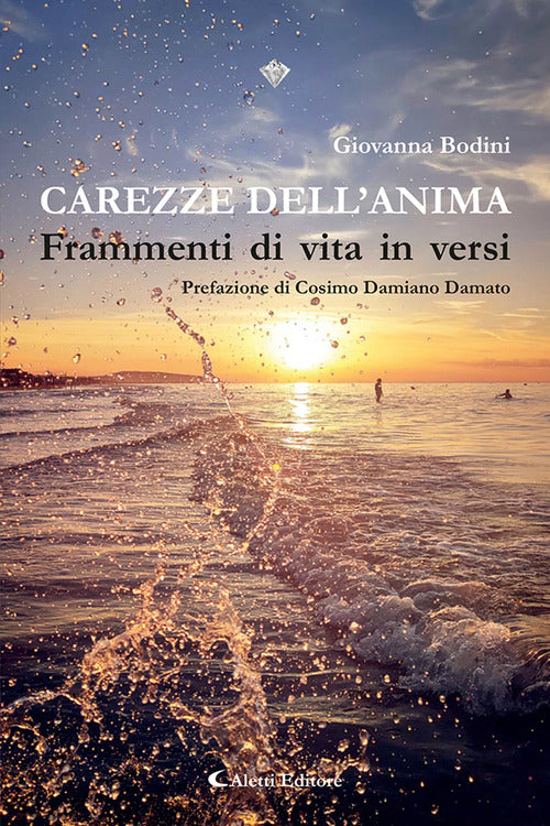 Carezze dell'anima. Frammenti di vita in versi