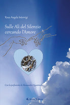 Sulle ali del silenzio cercando l'amore