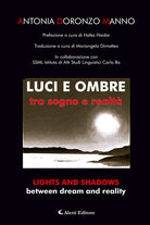 Luci e ombre tra sogno e realt-Lights and shadows between dream and reality
