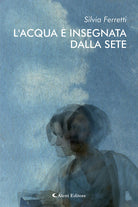 L'acqua insegnata dalla sete