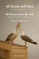 40 poesie nellarca (per salvarsi dal diluvio)-40 Poems from the ark (how to be saved in the great flood)
